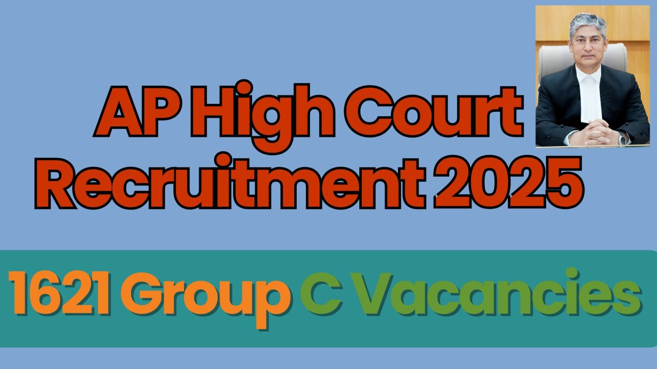 AP High Court Recruitment 2025: 1621 ग्रुप C पदों पर भर्ती के लिए Notification जारी, ऑनलाइन आवेदन शुरू