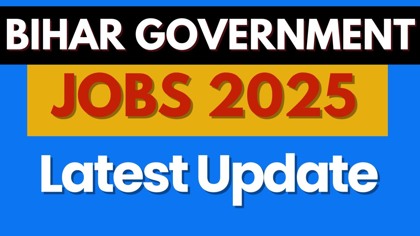Bihar Government Jobs 2025 – Apply Now for Top Sarkari Naukri!