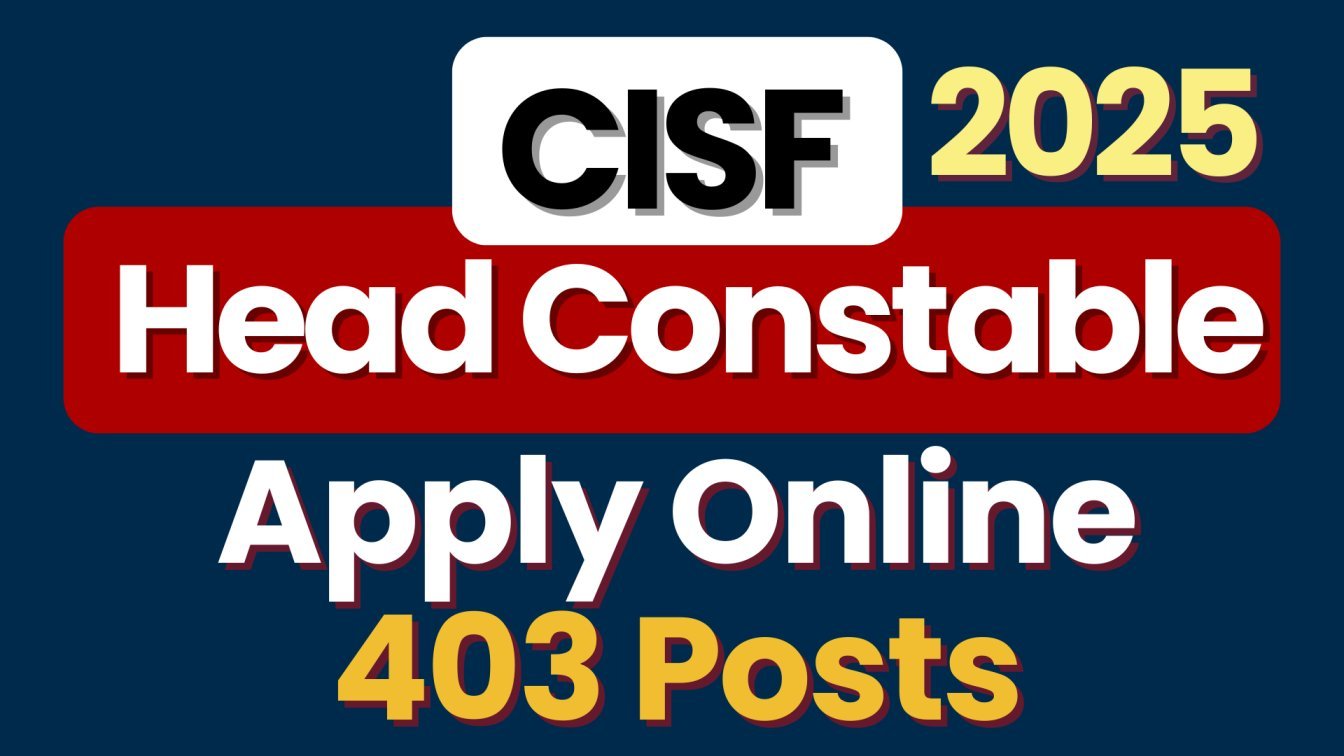 CISF Head Constable Recruitment 2025 | Apply Online for 403 Posts (Sports Quota) | CISF हेड कांस्टेबल भर्ती 2025