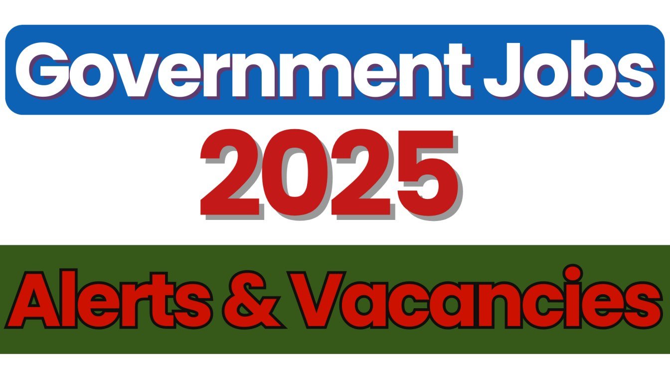 Government Jobs 2025 (57405 Latest Govt Jobs Opening) – सरकारी नौकरी 2025 की 57405 नई भर्तियां