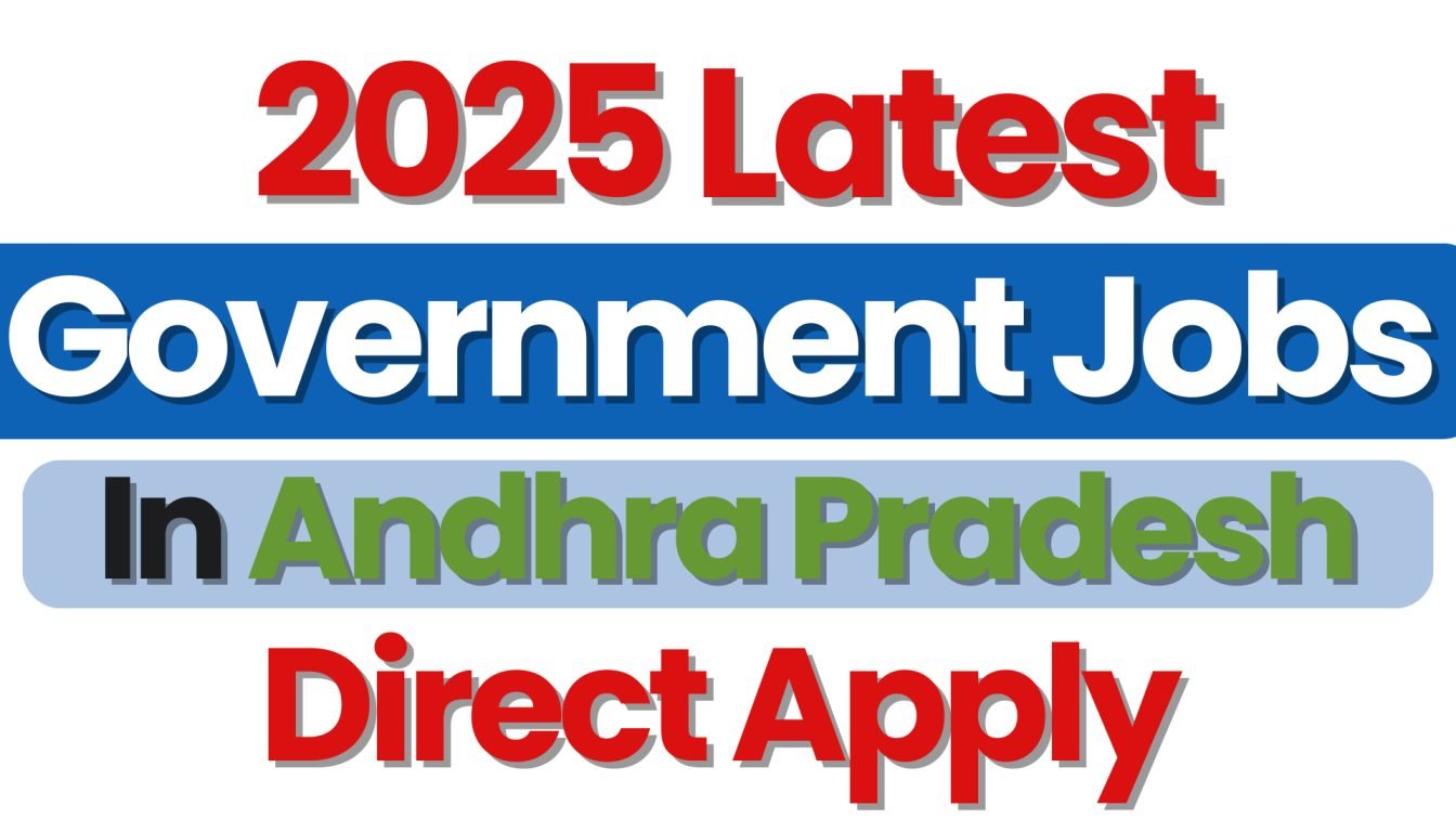 Latest Government Jobs in AP 2025 आंध्र प्रदेश सरकारी भर्ती जानकारी Direct Apply