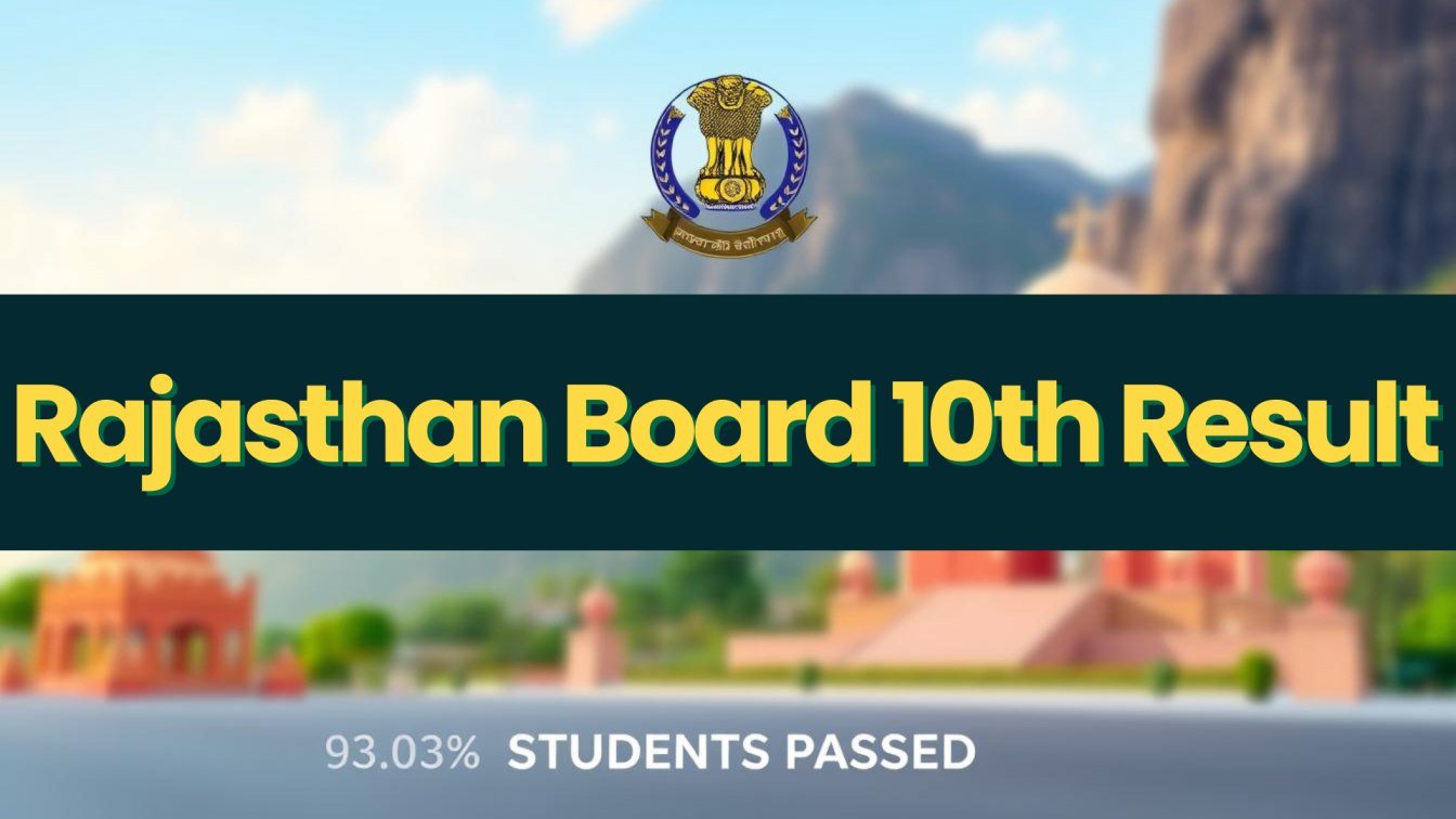 Rajasthan Board 10th Result 2025 : 93% छात्र हुए पास, रीचेकिंग के लिए ऐसे करें आवेदन