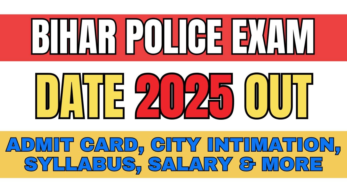 Bihar Police Exam Date 2025 Out, Admit Card, City Intimation, Syllabus, Salary & More