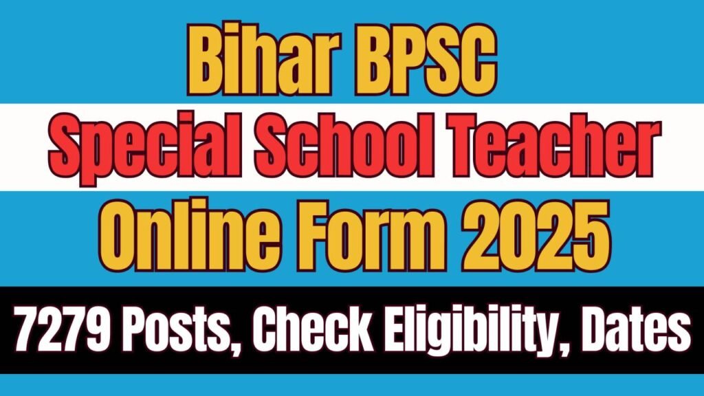 Bihar BPSC Special School Teacher Online Form 2025