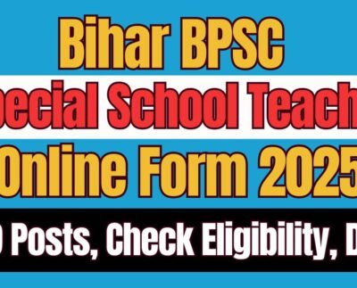 Bihar BPSC Special School Teacher Online Form 2025