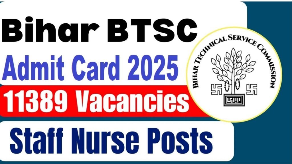 Bihar BTSC Staff Nurse Admit Card 2025 