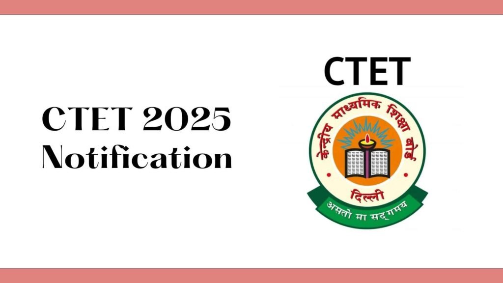 CTET 2025 Notification
