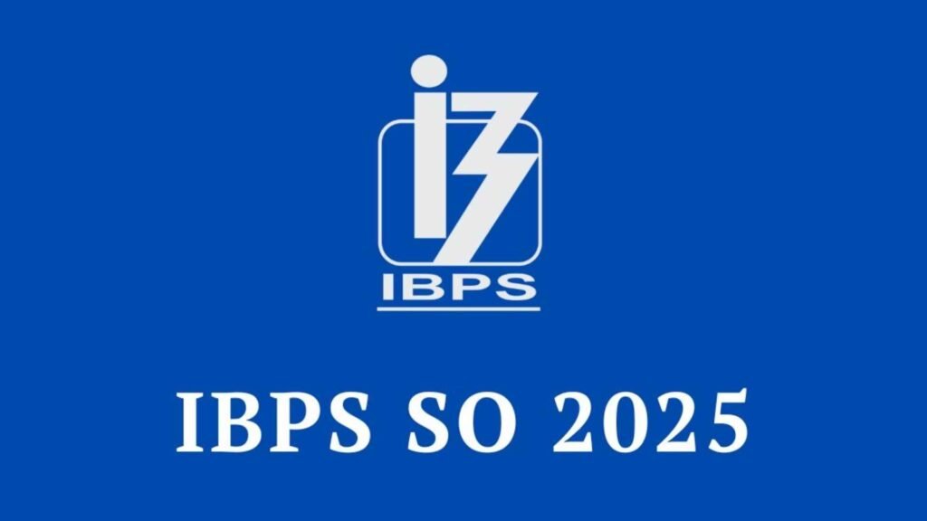 IBPS Specialist Officer SO Recruitment 2025