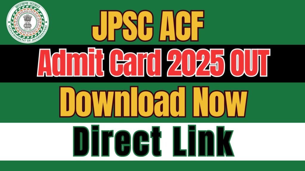 JPSC ACF Admit Card 2025 OUT