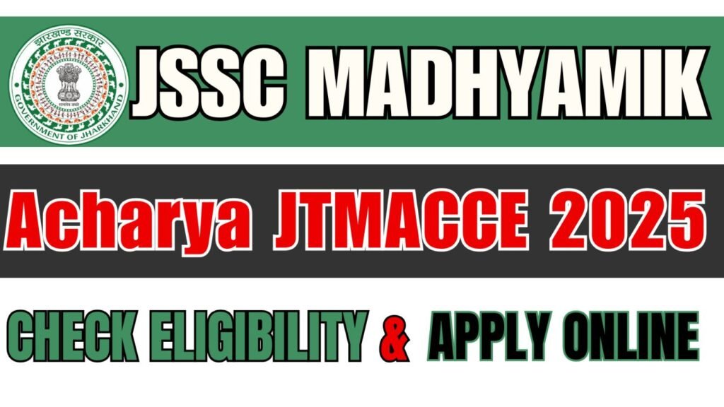 JSSC Madhyamik Acharya JTMACCE 2025