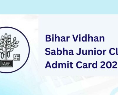 Bihar Vidhan Sabha Junior Clerk Admit Card 2025