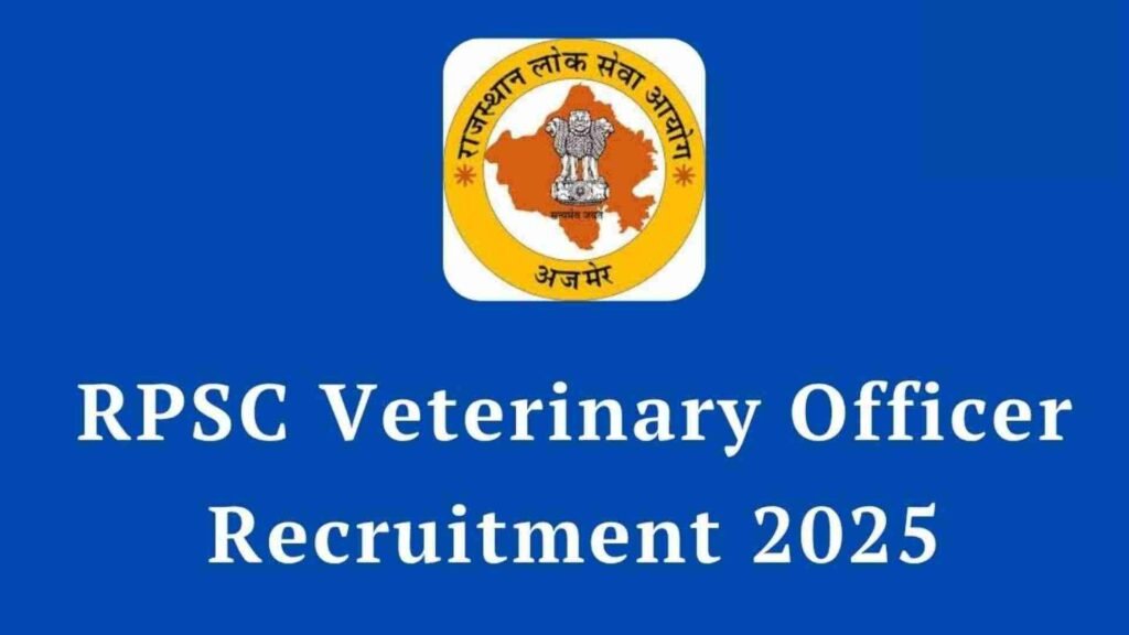 RPSC Veterinary Officer Recruitment 2025