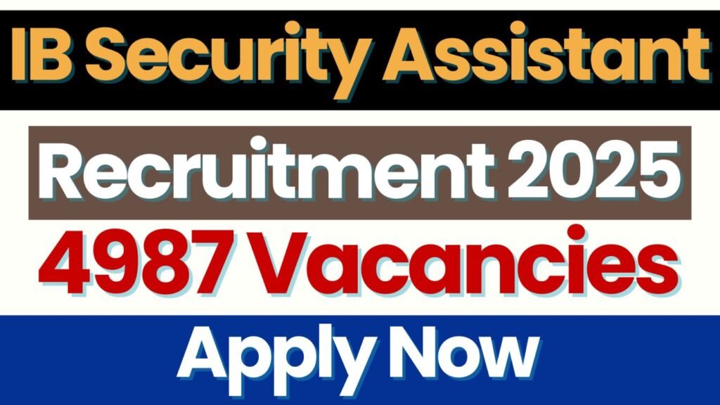 IB Security Assistant Recruitment 2025